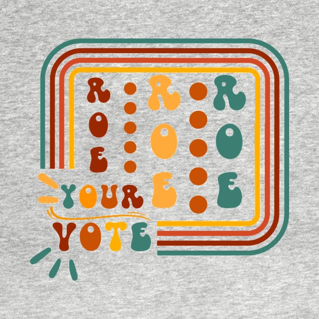 Roe Your Vote by NICHE&NICHE